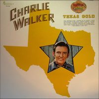 Charlie Walker - Texas Gold